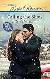 Calling the Shots by Ellen Hartman