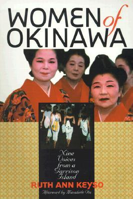 Women of Okinawa: Nine Voices from a Garrison Island (Paperback)