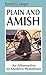 Plain and Amish: An Alternative to Modern Pessimism