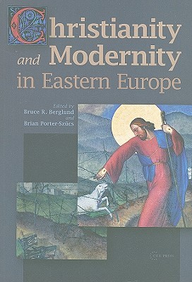 Christianity and Modernity in Eastern Europe (Hardcover)
