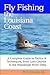 Fly Fishing the Louisiana Coast: A Complete Guide to Tactics & Techniques, From Lake Charles to the