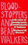 Bloodstoppers and Bearwalkers: Folk Traditions of the Upper Peninsula