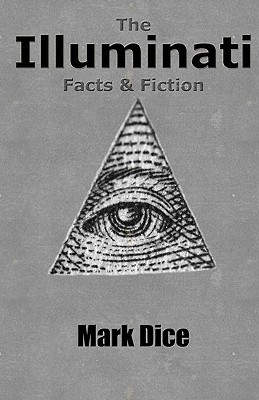 The Illuminati: Facts & Fiction (Paperback)