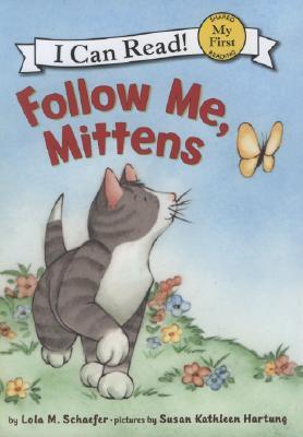 Follow Me, Mittens (My First I Can Read)