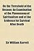 On the Threshold of the Unseen; An Examination of the Phenomena of Spiritualism and of the Evidence for Survival After Death