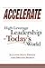 Accelerate: High Leverage Leadership for Today's World