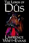 The Lords of Dûs (The Lords of Dûs, #1-4) The Lords of Dûs (The Lords of Dûs, #1-4)