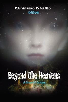 Beyond the Heavens: A Story of Contact (Paperback)