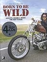 Born to Be Wild: Harleys, Bikers & Music for Easy Riders
