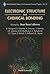 ELECTRONIC STRUCTURE AND CHEMICAL BONDING (World Scientific Series in Contemporary Chemical Physics, 13)