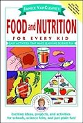 Food and Nutrition for Every Kid: Easy Activities That Make Learning Science Fun