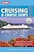 Complete Guide To Cruising & Cruise Ships 2010