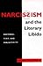 Narcissism and the Literary Libido: Rhetoric, Text, and Subjectivity (Literature and Psychoanalysis, 6)