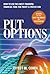 Put Options : How to Use This Powerful Financial Tool for Profit & Protection