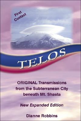 Telos: Original Transmissions from the Subterranean City Beneath Mt. Shasta (Paperback)