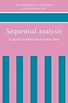 Sequential Analysis: A Guide for Behavioral Researchers Sequential Analysis: A Guide for Behavioral Researchers
