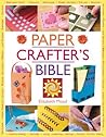 The Paper Crafters Bible