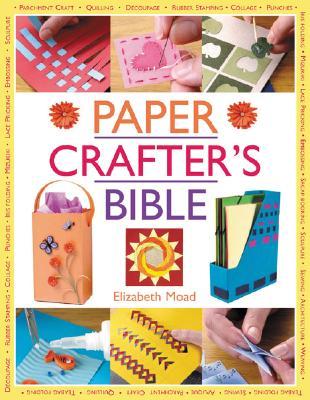 The Paper Crafters Bible (Paperback)