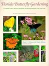 Florida Butterfly Gardening by Marc C. Minno