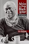 Advice to a Young Black Actor: Conversations with Douglas Turner Ward Advice to a Young Black Actor: Conversations with Douglas Turner Ward