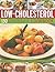The Low-Cholesterol Cookbook