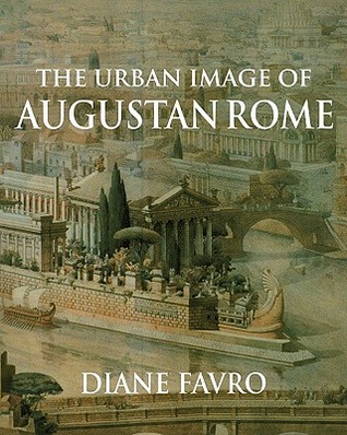 The Urban Image of Augustan Rome (Contemporary South Asia S)