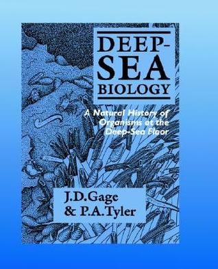 Deep-Sea Biology: A Natural History of Organisms at the Deep-Sea Floor (Paperback)