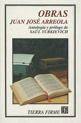 Obras: Juan José Arreola (Hardcover)