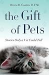 The Gift of Pets: Stories Only a Vet Could Tell