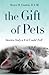 The Gift of Pets by Bruce R. Coston