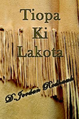 Tiopa Ki Lakota (Paperback)