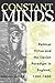 Constant Minds: Political Virtue and the Lipsian Paradigm in England, 1584-1650 (Mental and Cultural World of Tudor and Stuart England)