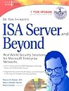 Dr Tom Shinder's ISA Server and Beyond: Real World Security Solutions for Microsoft Enterprise Networks Dr Tom Shinder's ISA Server and Beyond: Real World Security Solutions for Microsoft Enterprise Networks