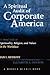 A Spiritual Audit of Corporate America by Ian I. Mitroff