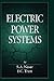 Electric Power Systems by Syed A. Nasar