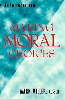 Making Moral Choices: An Introduction (Paperback)