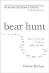 Bear Hunt: Earn Your Living By Doing What You Love