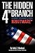 The Hidden 4th Branch: A Corrupt Government's Worst Nightmare*