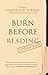 Burn Before Reading: Presidents, CIA Directors, and Secret Intelligence