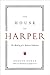 The House of Harper by Eugene Exman