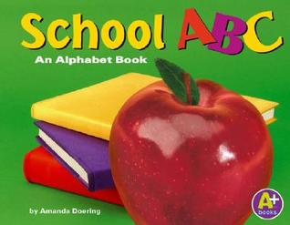 School : An Alphabet Book (Library Binding)