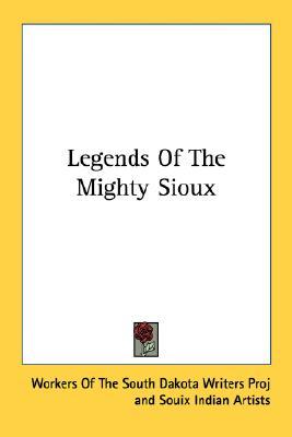 Legends Of The Mighty Sioux (Paperback)
