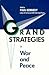 Grand Strategies in War and Peace by Paul Kennedy