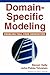 Domain-Specific Modeling: Enabling Full Code Generation (IEEE Press)