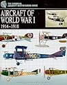 Aircraft of World War I, 1914-1918 (Essential Aircraft Identification Guide)