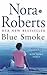 Blue Smoke by Nora Roberts