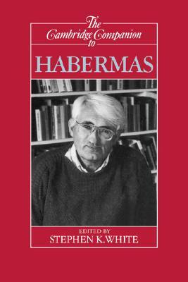 The Cambridge Companion to Habermas (Paperback)
