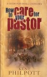 How to Care for your Pastor How to Care for your Pastor