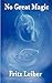 No Great Magic