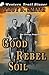 Good Rebel Soil: The Champ ...